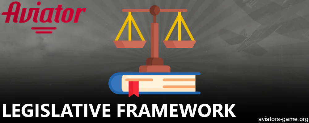 Legislative framework used by aviators-game.org Aviator blog